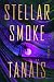 Stellar Smoke by Tanaïs Stellar Smoke by Tanaïs
