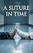 A Suture In Time: Where the...