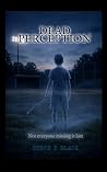 Dead Perception