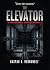 The Elevator: A Paranormal ...
