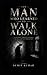 THE MAN WHO LEARNED TO WALK ALONE by Sumit Kumar