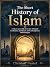 The Short History of Islam:...
