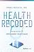 Health Recoded: Your Guide to Intelligent Healthcare