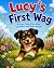 Lucy's First Wag: A Funny D...