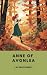Anne of Avonlea: The Classi...