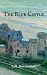 The Blue Castle: The 1926 C...