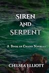 Siren and Serpent by Chelsea  Elliott
