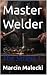 Master Welder (The Strays B...