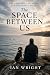 The Space Between Us