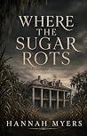 Where the Sugar Rots