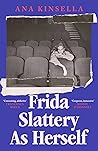 Frida Slattery as...