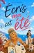Ecris-Moi Cet Eté: Livre Romance de Voyage Feel Good d'Eté - Slow Burn - Tour du Monde (French Edition)