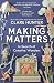 Making Matters: In Search o...