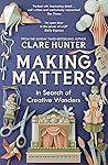 Making Matters: In Search of Creative Wonders Making Matters: In Search of Creative Wonders