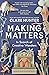 Making Matters: In Search of Creative Wonders