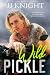 Wild Pickle by J.J. Knight Wild Pickle by J.J. Knight