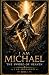 I Am Michael: The Sword Of ...