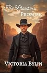 The Preacher's Promise by Victoria Bylin