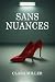 Sans Nuances