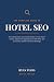 The Complete Guide to Hotel...