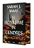 Throne of Glass T7 - Collector: Le Royaume de cendres