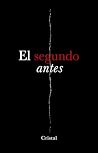 El Segundo Antes: Lo más peligroso de tocar fondo es acostumbrarse. (Spanish Edition) El Segundo Antes: Lo más peligroso de tocar fondo es acostumbrarse. (Spanish Edition)