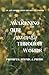 Awakening Our Humanity: Pro...