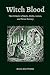 WITCH BLOOD: The Grimoire o...