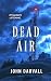 Dead Air: It's always liste...