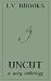 Uncut: An Anthology of Steamy Short Stories
