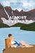 Almost Isn't Enough (Evan a...