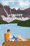 Almost Isn't Enough