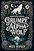 Grumpy Alpha Wolf by Meg Ripley