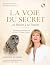 La Voie du Secret ou Retour...
