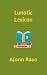 Lunatic Lexicon (Liberty Le...