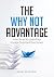 The Why Not Advantage: How Small Probabilities Create Outsized Outcomes
