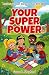 YOUR SUPERPOWER by Grace B. Shepherd