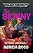 The Skinny by Monica  Ross