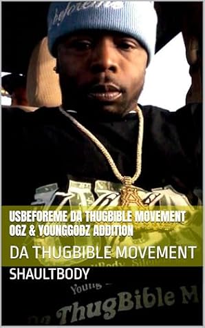 Usbeforeme Da ThugBible Movement OGz & YoungGodz ADDITION: DA THUGBIBLE MOVEMENT