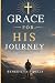 GRACE FOR HIS JOURNEY: A 30...