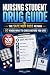 Nursing Student Drug Guide:...
