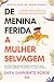 De Menina Ferida a Mulher Selvagem (Portuguese Edition)
