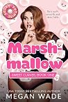 Marshmallow by Megan Wade Marshmallow by Megan Wade
