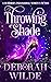 Throwing Shade by Deborah Wilde