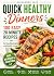 Quick Healthy Dinners: 100 ...