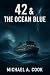 42 & The Ocean Blue