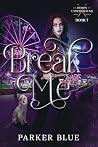 Break Me