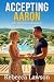 Accepting Aaron by Rebecca Lawson Accepting Aaron by Rebecca Lawson