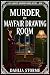 MURDER IN MAYFAIR DRAWING R...