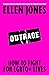 Outrage: How To Fight for LGBTQ+ Lives